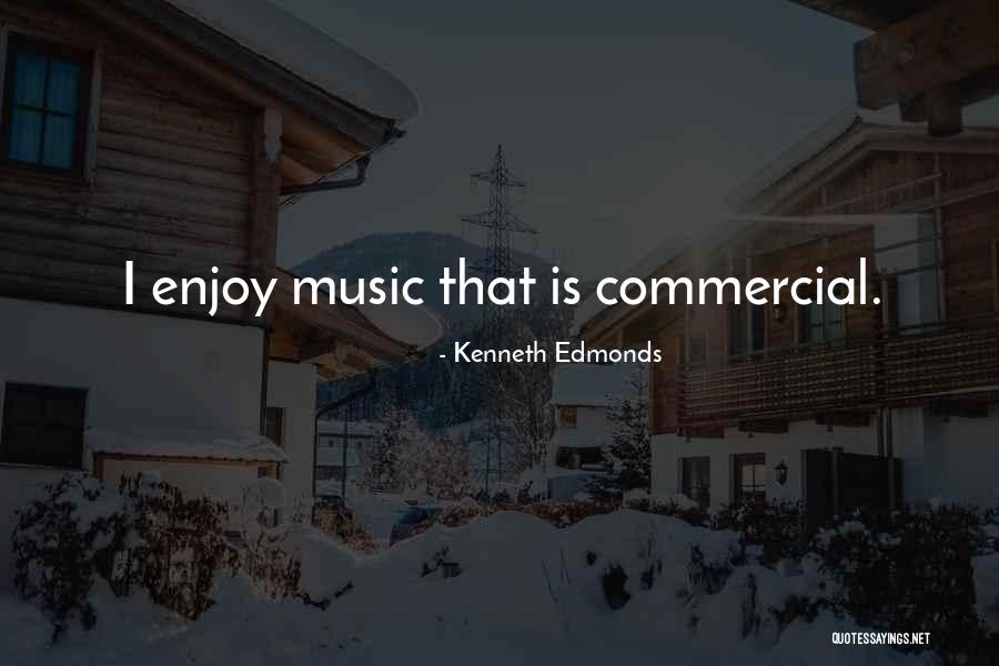Flatlong Quotes By Kenneth Edmonds Flatlong Quotes By Kenneth Edmonds