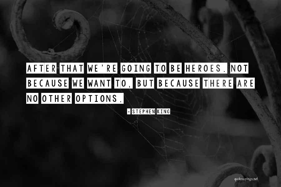 Flatly Contradict Quotes By Stephen King Flatly Contradict Quotes By Stephen King