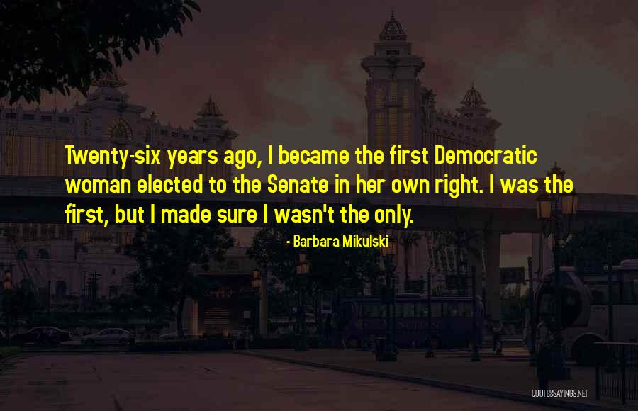 Flatmates Comedy Quotes By Barbara Mikulski