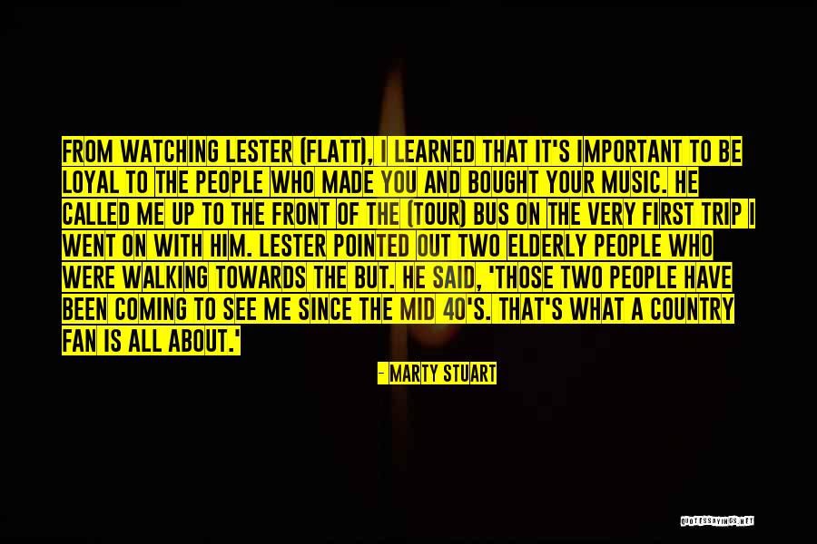 Flatt Quotes By Marty Stuart