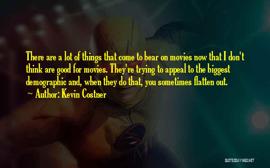 Flatten Quotes By Kevin Costner