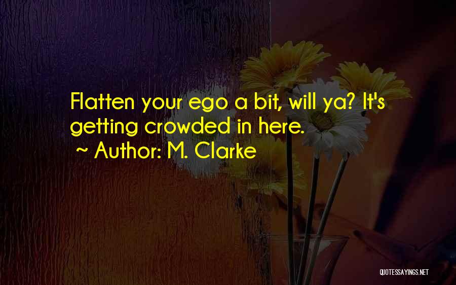 Flatten Quotes By M. Clarke