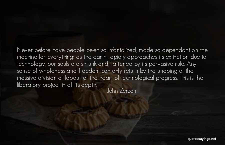 Flattened Quotes By John Zerzan Flattened Quotes By John Zerzan