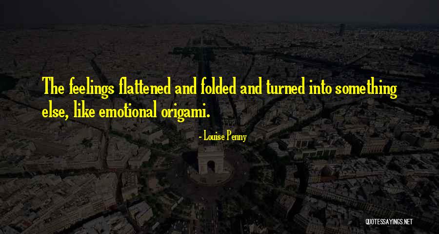 Flattened Quotes By Louise Penny Flattened Quotes By Louise Penny