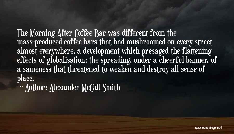 Flattening Quotes By Alexander McCall Smith