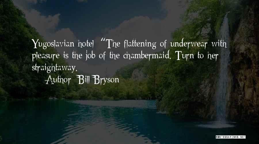 Flattening Quotes By Bill Bryson