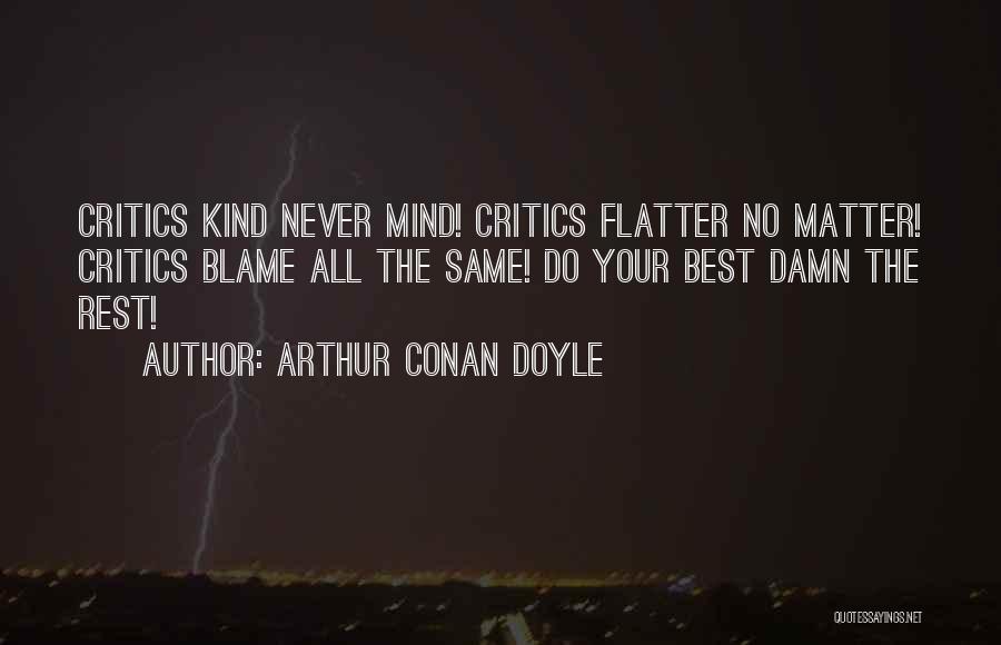 Flatter Quotes By Arthur Conan Doyle