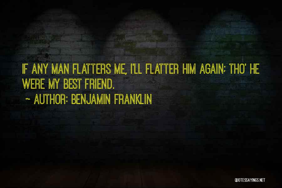 Flatter Quotes By Benjamin Franklin