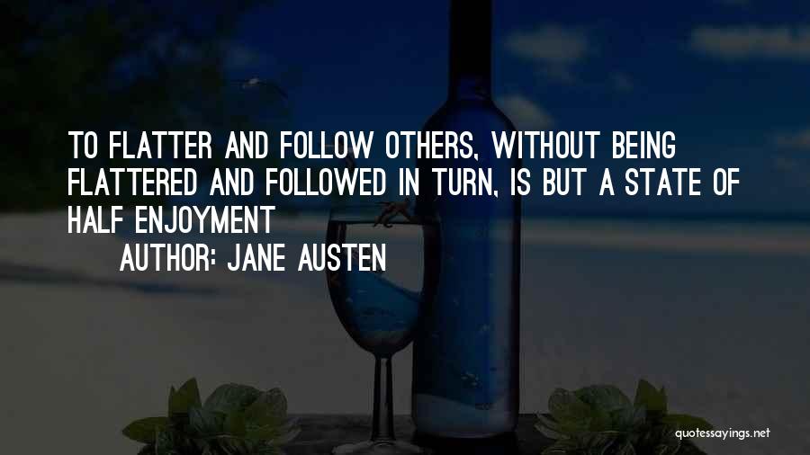 Flatter Quotes By Jane Austen