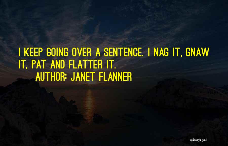 Flatter Quotes By Janet Flanner