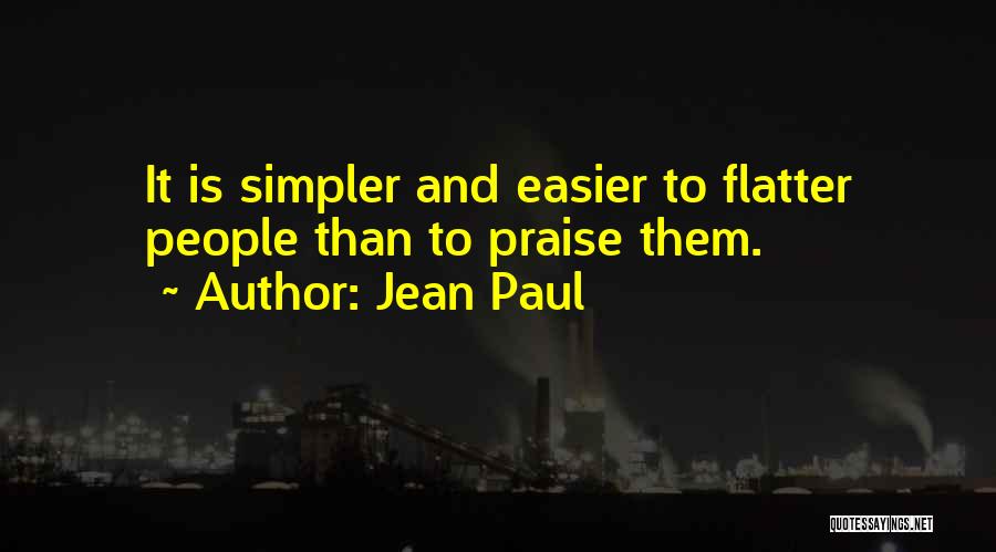 Flatter Quotes By Jean Paul