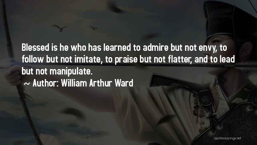 Flatter Quotes By William Arthur Ward