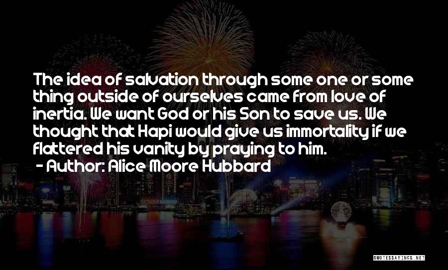 Flattered Quotes By Alice Moore Hubbard