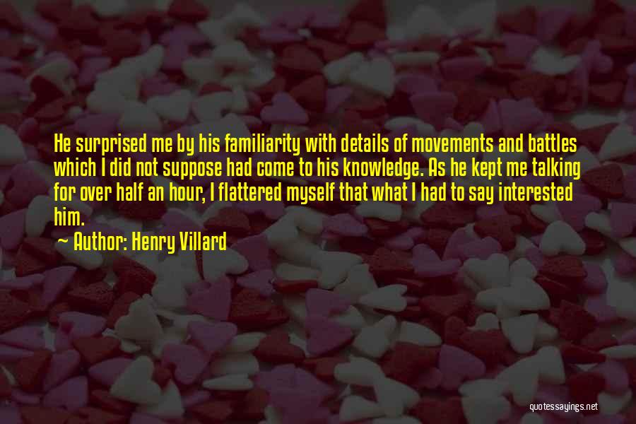 Flattered Quotes By Henry Villard