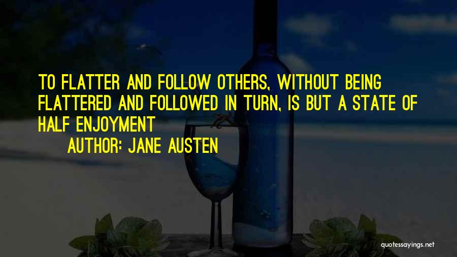 Flattered Quotes By Jane Austen