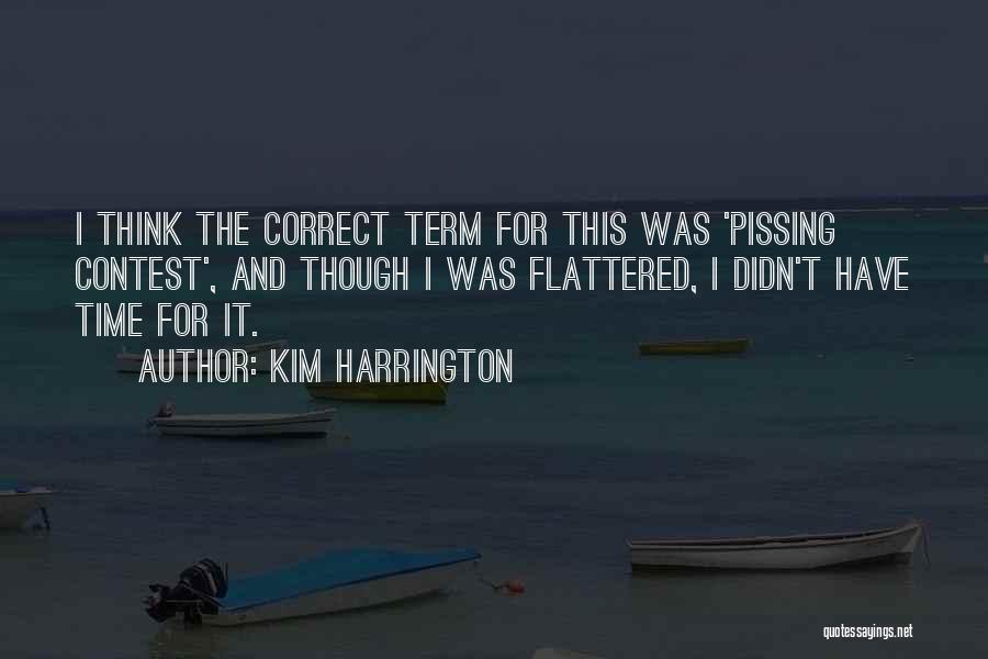 Flattered Quotes By Kim Harrington