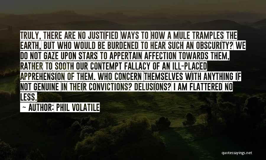 Flattered Quotes By Phil Volatile