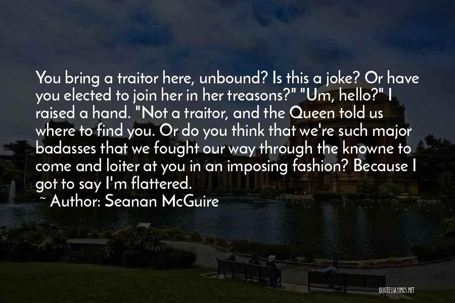 Flattered Quotes By Seanan McGuire