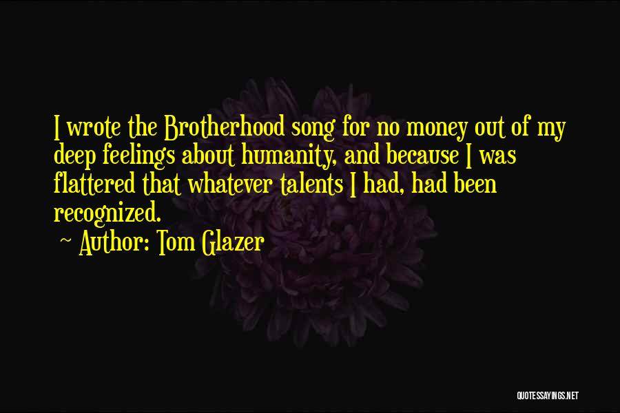 Flattered Quotes By Tom Glazer