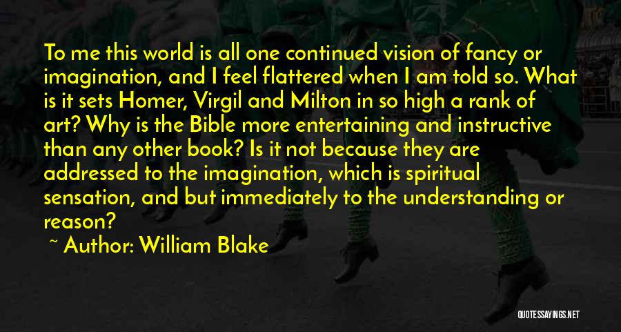 Flattered Quotes By William Blake