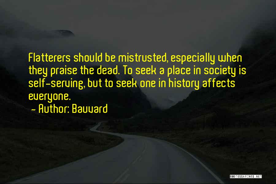 Flatterers Quotes By Bauvard