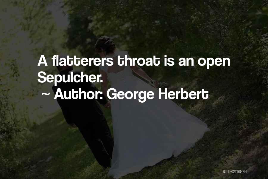 Flatterers Quotes By George Herbert