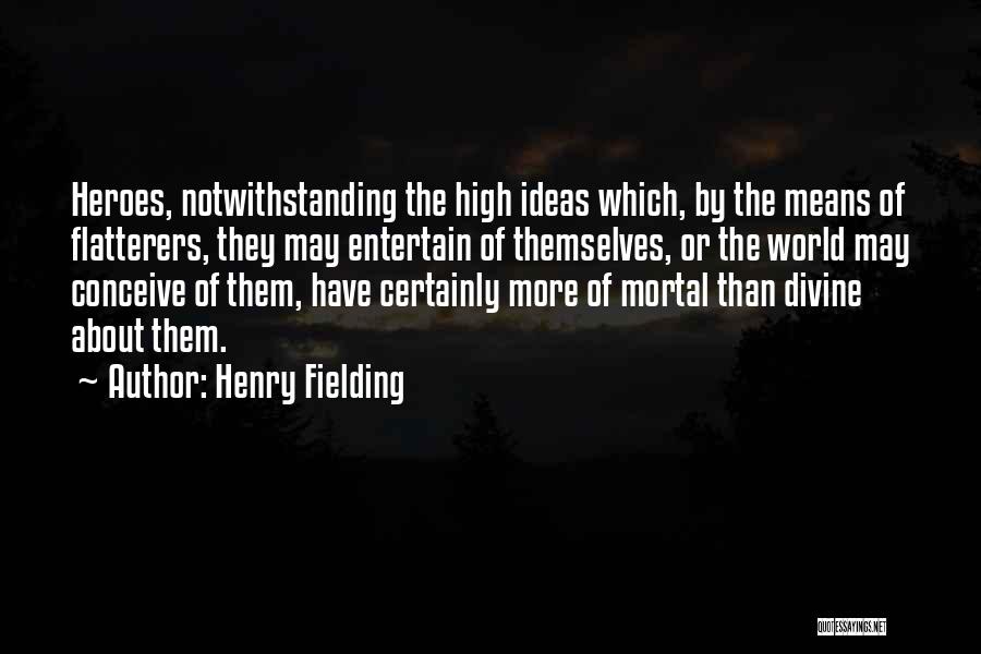 Flatterers Quotes By Henry Fielding