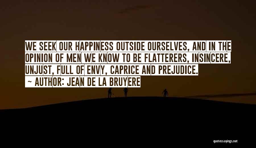 Flatterers Quotes By Jean De La Bruyere