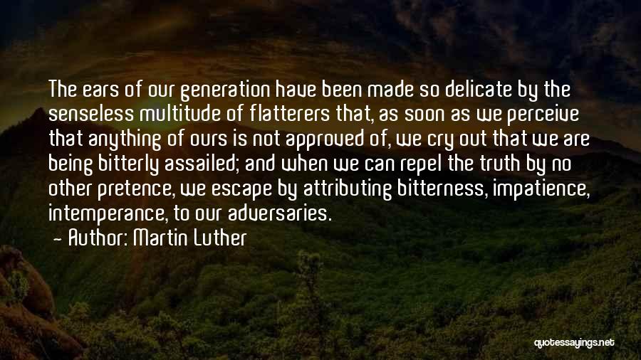 Flatterers Quotes By Martin Luther