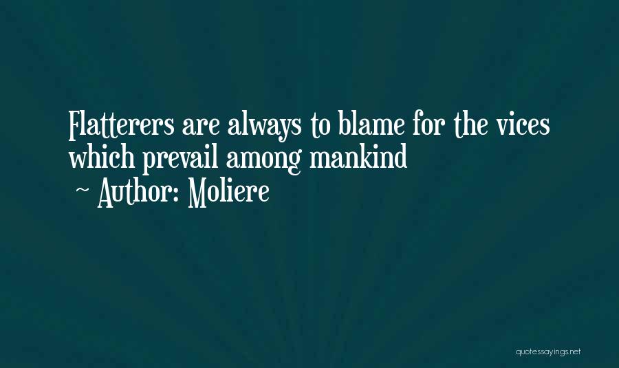 Flatterers Quotes By Moliere