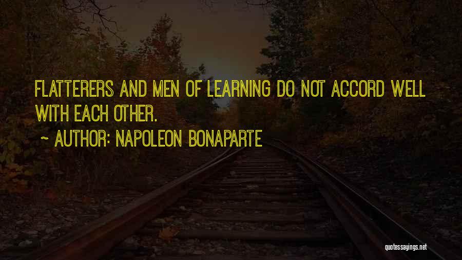 Flatterers Quotes By Napoleon Bonaparte