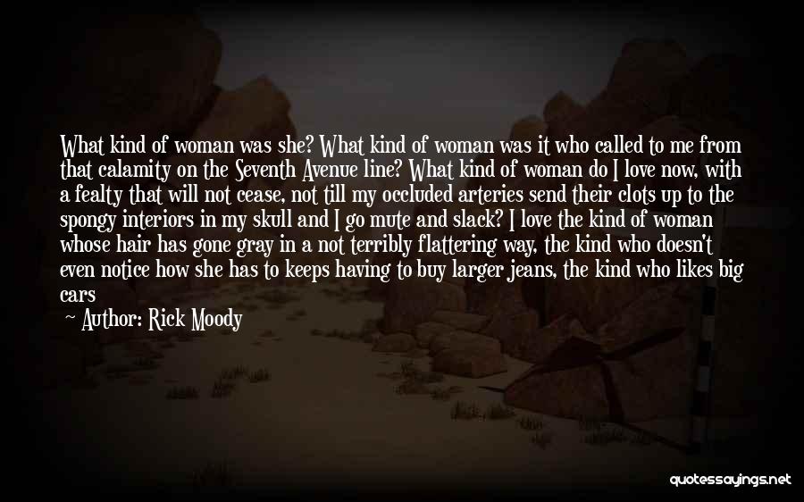 Flattering Love Quotes By Rick Moody