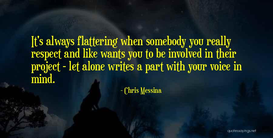 Flattering Quotes By Chris Messina