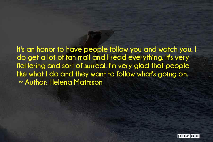 Flattering Quotes By Helena Mattsson