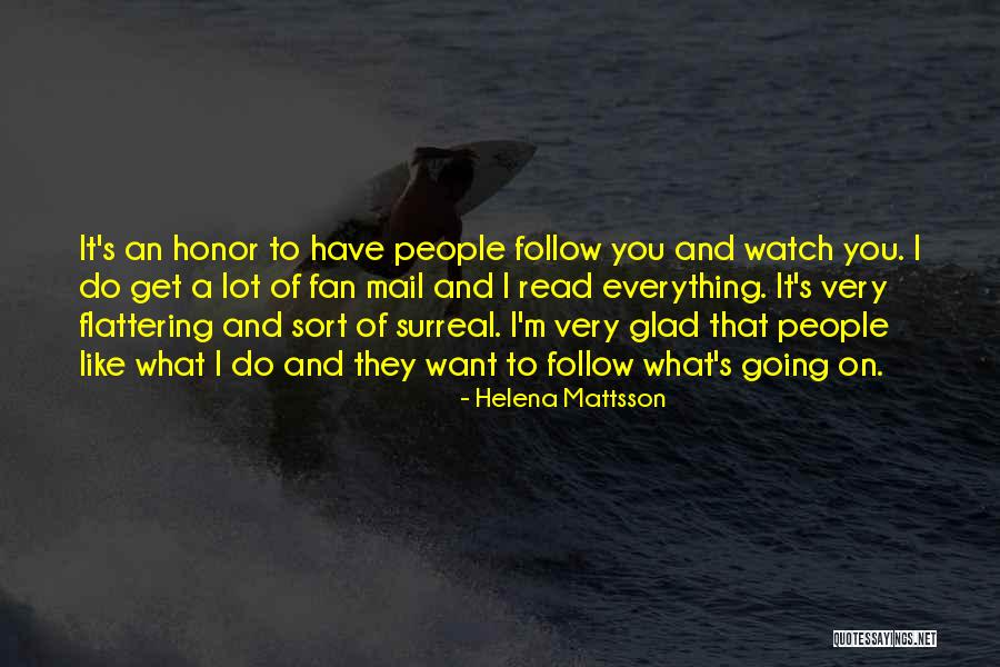 Flattering Quotes By Helena Mattsson