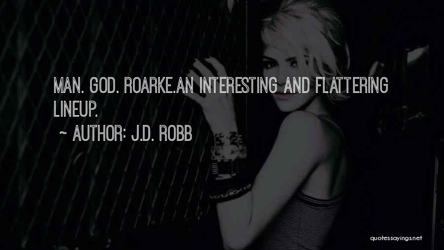 Flattering Quotes By J.D. Robb