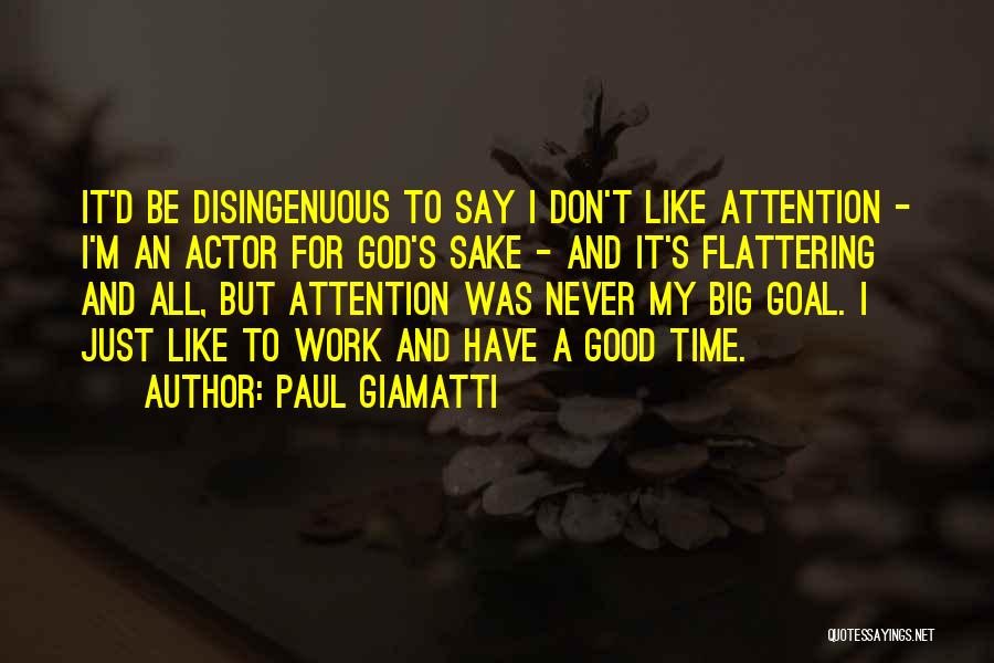 Flattering Quotes By Paul Giamatti