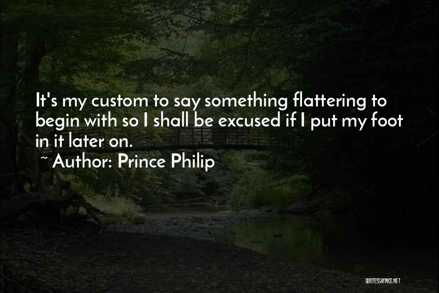 Flattering Quotes By Prince Philip