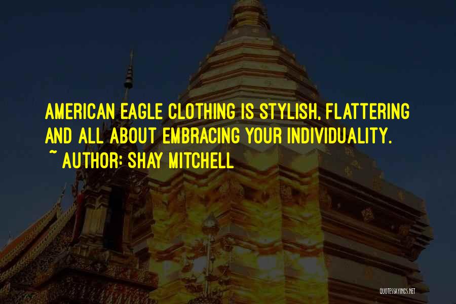 Flattering Quotes By Shay Mitchell