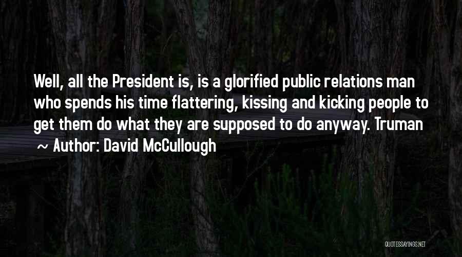 Flattering Yourself Quotes By David McCullough