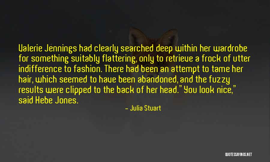 Flattering Yourself Quotes By Julia Stuart Flattering Yourself Quotes By Julia Stuart