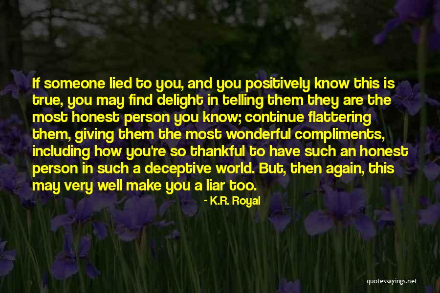 Flattering Yourself Quotes By K.R. Royal Flattering Yourself Quotes By K.R. Royal
