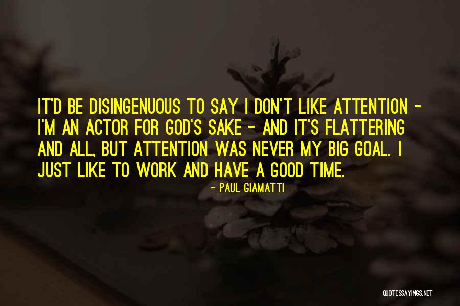 Flattering Yourself Quotes By Paul Giamatti Flattering Yourself Quotes By Paul Giamatti