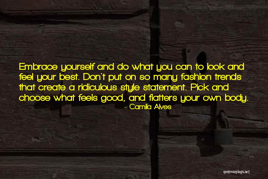 Flatters Quotes By Camila Alves Flatters Quotes By Camila Alves