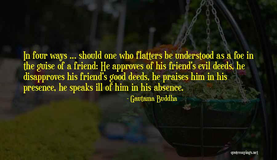 Flatters Quotes By Gautama Buddha Flatters Quotes By Gautama Buddha