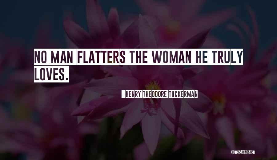 Flatters Quotes By Henry Theodore Tuckerman Flatters Quotes By Henry Theodore Tuckerman