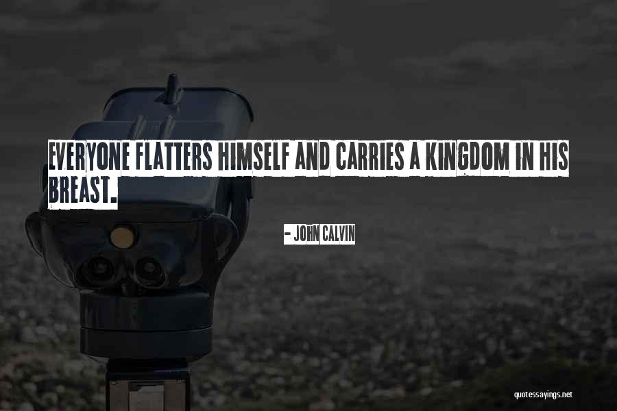 Flatters Quotes By John Calvin Flatters Quotes By John Calvin