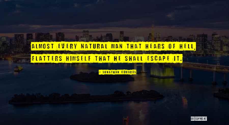 Flatters Quotes By Jonathan Edwards Flatters Quotes By Jonathan Edwards