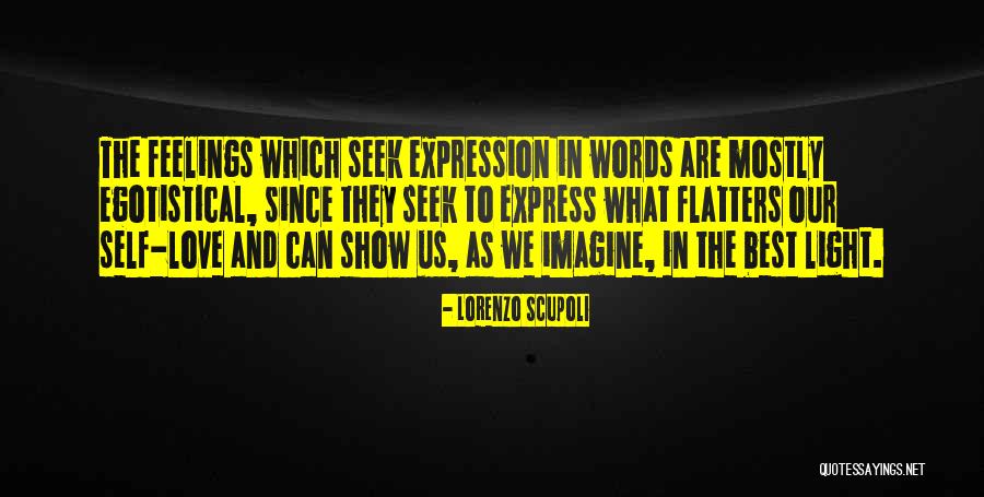 Flatters Quotes By Lorenzo Scupoli Flatters Quotes By Lorenzo Scupoli