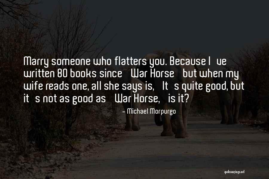 Flatters Quotes By Michael Morpurgo Flatters Quotes By Michael Morpurgo